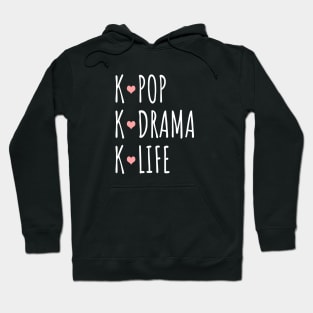 K-Pop K-Drama K-Life Hoodie